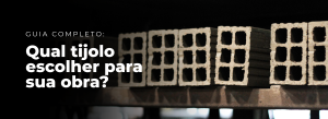 Leia mais sobre o artigo Como escolher o tijolo ideal para sua obra: guia completo para cada tipo de projeto